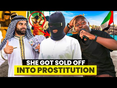How I Was Sold Into Prostitution in Dubai