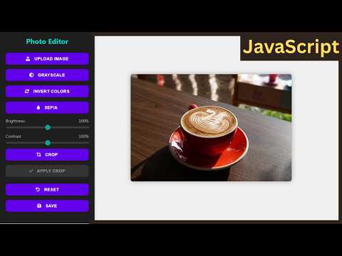 Create a Photo Editor App Using HTML5, CSS3 & JavaScript | Step by Step Tutorial With Source Code