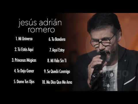 Jesús Adrián Romero - 10 Grandes Éxitos de la Música Cristiana 2025