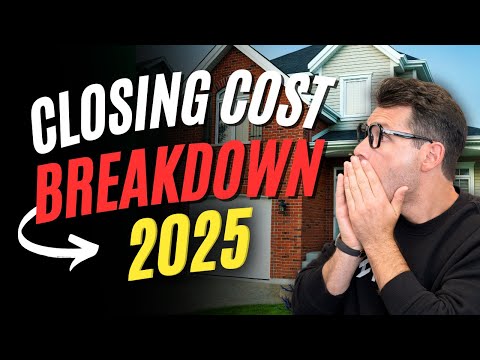 Buying a Home? 2025 Closing Costs Explained!