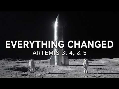Artemis 3, 4, and 5 Explained (Everything Just Changed!)