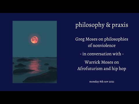 Greg Moses and Warrick Moses in conversation on philosophies of nonviolence, music & Afrofuturism