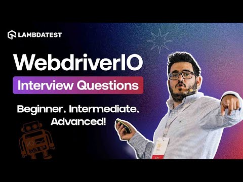 Top WebdriverIO Interview Questions: Beginner, Intermediate & Advanced!