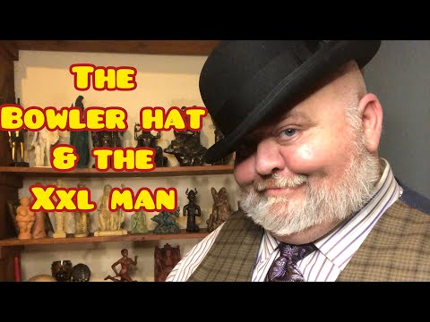 THE BOWLER HAT AND THE XXL MAN #BIGPRETTYMAN #XLMENSFASHION #FAT