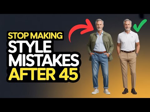 45+ Men Make These 7 Style Mistakes — Fix Them & Look Instantly Sharp