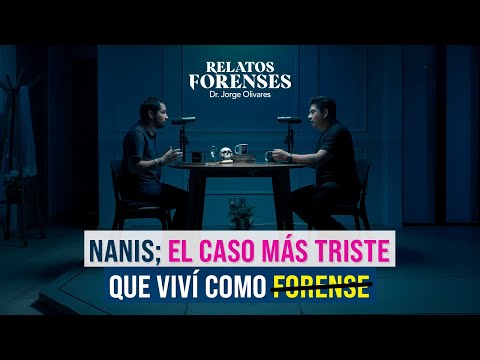 Nanis “El caso que hizo llorar al Dr. Jorge Olivares” con pepe&chema | Relatos Forenses