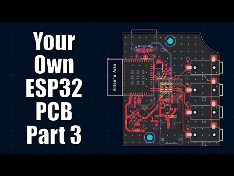 Making your own ESP32 PCB: Part 3 - PCB Layout