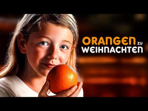 🎄SCHÖNER FAMILIEN-WEIHNACHTSFILM: Orangen zu Weihnachten (ganzes DRAMA • Weihnachten) ✨