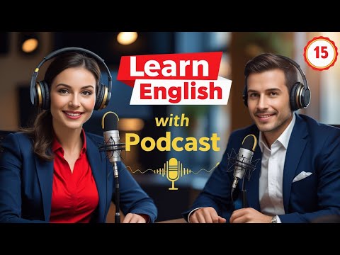 Learn English Fast with the English Learning Podcast  Episode 15