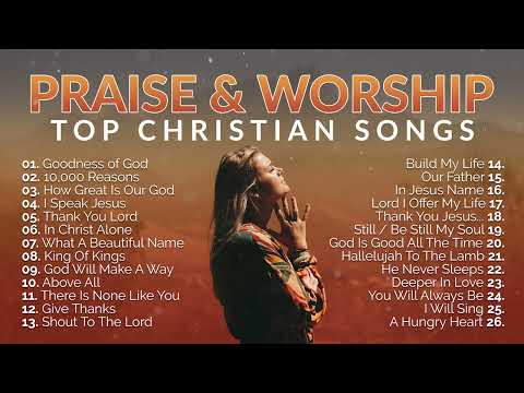 Top Praise and Worship Songs 2025 Playlist - Nonstop Christian Gospel Songs