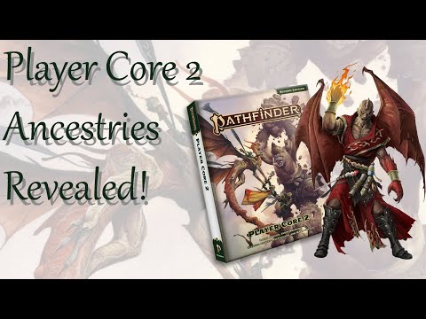 Player Core 2 Ancestries Revealed!