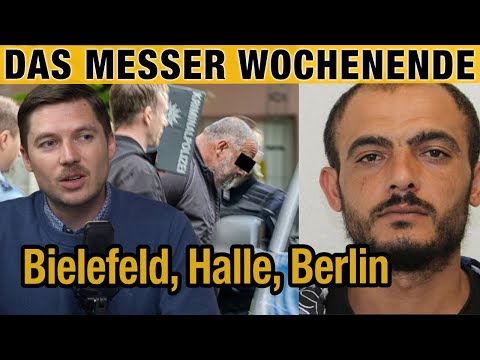Das MESSER-WOCHENENDE! Berlin, Bielefeld, Halle - TÄTER auf der Flucht!