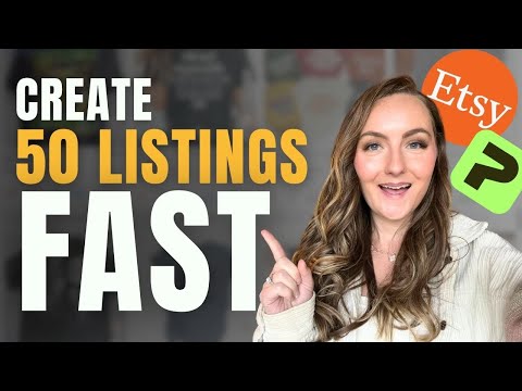 How to List Faster on Etsy (50+ Listings a Week Made Simple)