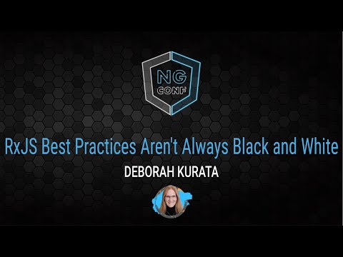 RxJS Best Practices Aren't Always Black and White | Deborah Kurata | ng-conf 2022