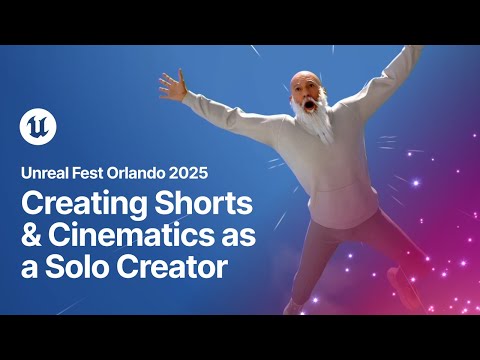 Creating Shorts and Cinematics as a Solo Creator | Unreal Fest Orlando 2025