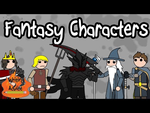FANTASY CHARACTERS – Terrible Writing Advice