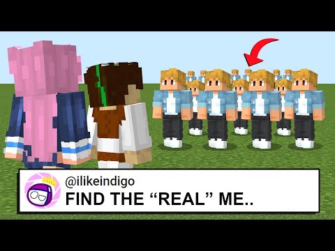 I FORCED My FRIENDS To Try FIND The REAL ME In Minecraft!