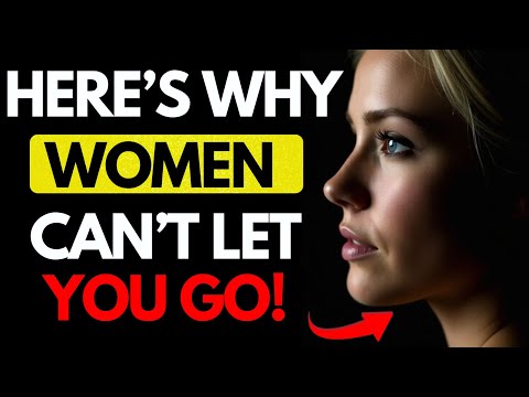 All MEN should watch this video - Here’s Why Women Can’t Let You Go! (Even If She’s Not Interested)