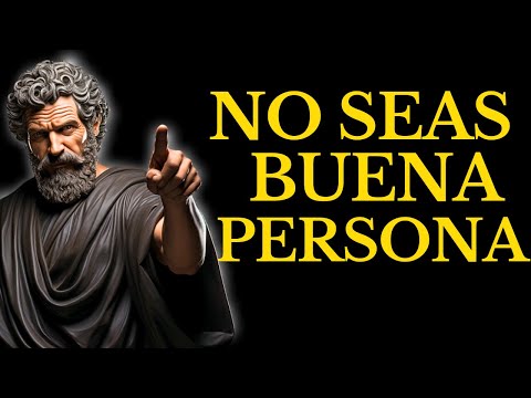 DEJA DE SER BUENO Y APRENDE A SER INTELIGENTE EN 2026 l 15 LECCIONES de ESTOICISMO