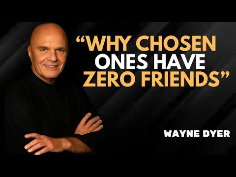 Wayne Dyer: Why the Chosen Ones Walk Alone
