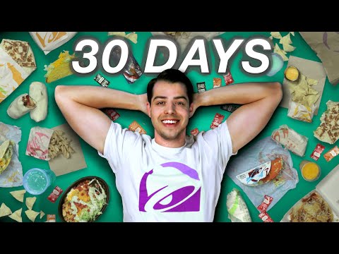 I Ate Nothing But Taco Bell For 30 Days To Improve My Health