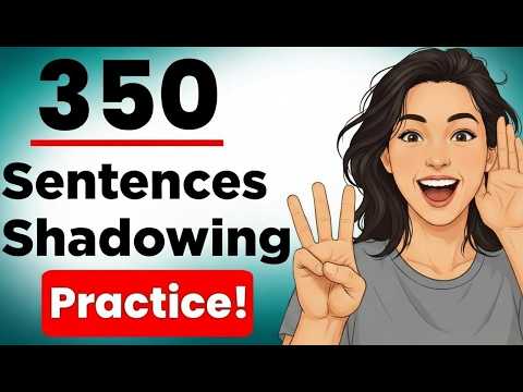350 English Sentences Daily Life Conversation Shadowing Practice | English Speaking Practice