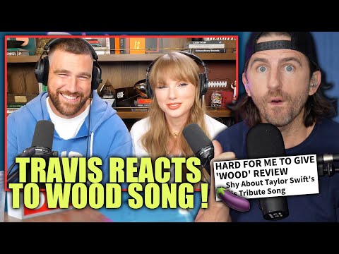 Travis Kelce BLUSHES While Reacting To Taylor Swift Wood Song & Bachelor Clayton Demands Money!