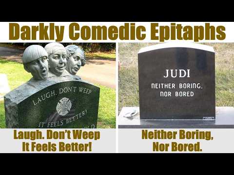 Darkly Comedic Epitaphs to Think About
