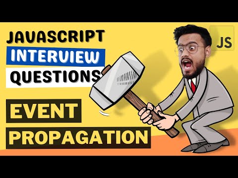 Javascript Interview Questions ( Event Propagation ) - Bubbling, Capturing, and Deligation