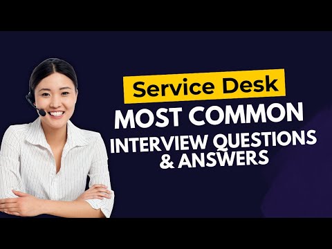 Service Desk Interview Questions and Answers for 2025