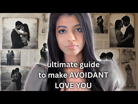 How to Make an Avoidant Love You Forever