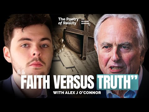 Faith, Reason, and Theology: Richard Dawkins and Alex O'Connor in Conversation