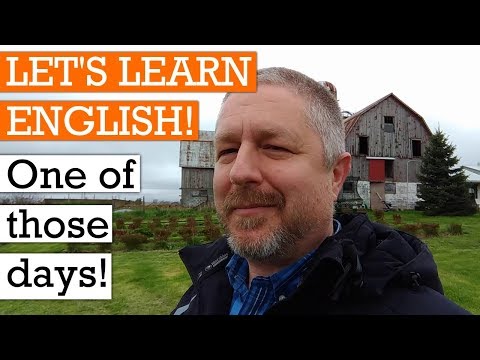 Learn the English Saying, "One of those days!" (Homework at the end) 😃