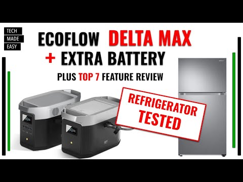 EcoFlow Delta Max REFRIGERATOR TESTED plus review of 7 Key Features solar generator