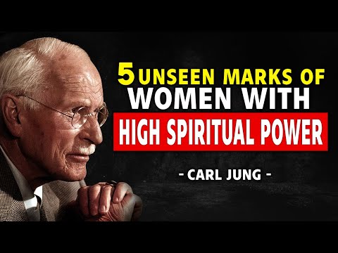 5 Unseen Marks Of Women With High Spiritual Power - Carl Jung Original