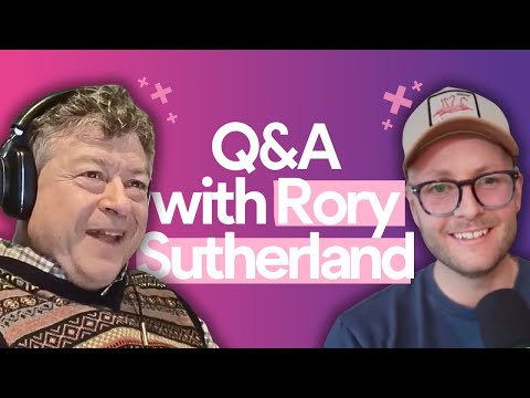 Rory Sutherland  Behavioural Science & Marketing Q&A