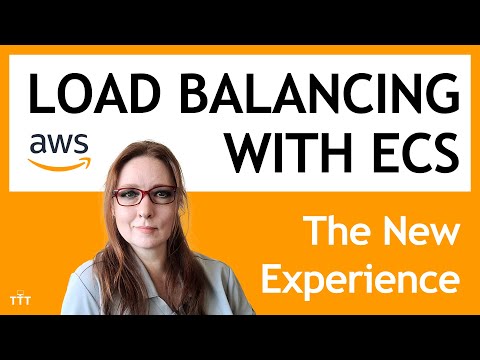 Amazon Elastic Container Service (ECS) with a Load Balancer | AWS Tutorial with New ECS Experience