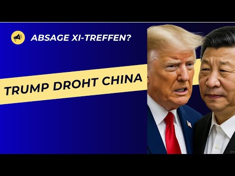Trump zieht massive Anhebung China-Zölle in Erwägung | Kein Xi-Treffen?