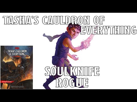 Soulknife Rogue in Tasha's Cauldron of Everything | Nerd Immersion