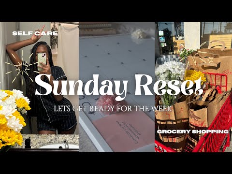 SUNDAY RESET ✨| Grocery Shopping , Flowers, Fall Scents, Cleaning , and Self care!