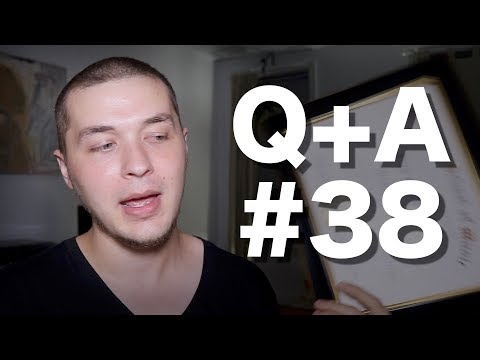 Q+A #38 - Who made you an authority to speak on anything?!