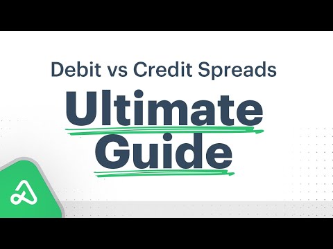 Debit vs. Credit Spreads (Ultimate Guide w/ Live Examples)