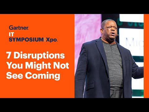 7 Disruptions You Might Not See Coming: 2023-2028 l Gartner IT Symposium/Xpo