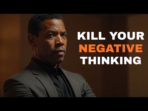 KILL YOUR NEGATIVE THINKING | Powerfull Motivational Speech Inspired by Danzel Washington👍❤