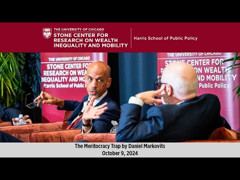 UChicago Stone Center | The Meritocracy Trap by Daniel Markovits