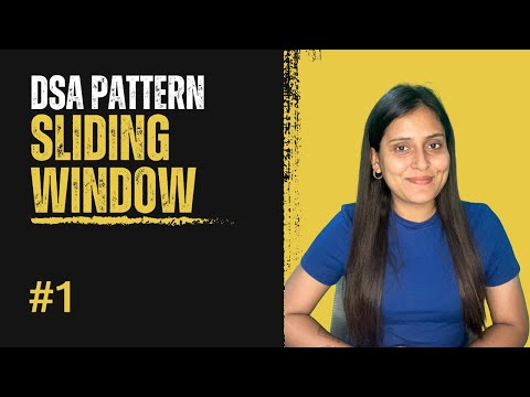 How to identify patterns in Sliding Window | Patterns of DSA