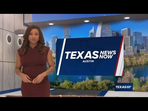 Texas News Now - Austin | June 10, 2025
