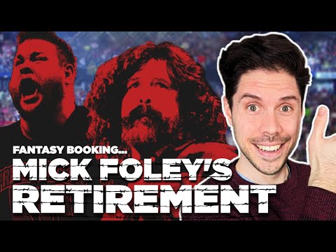 Mick Foley's Retirement | How Adam Would Book
