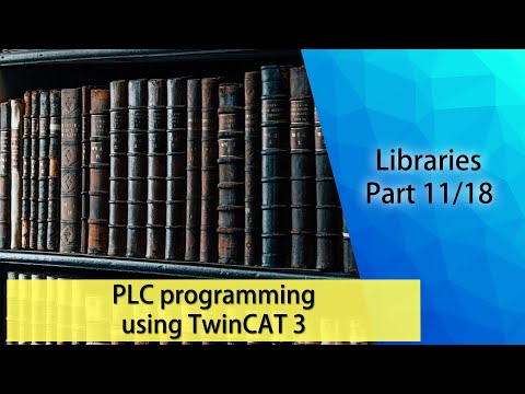 PLC programming using TwinCAT 3 - Libraries (Part 11/18)
