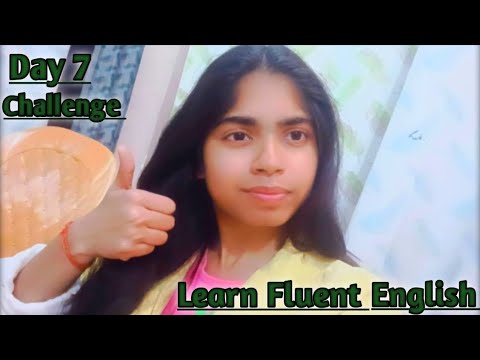 Day 7 Challenge for Fluent in english with Shreya